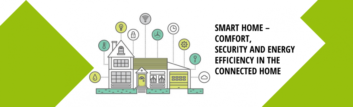 Smart Home – Comfort, Security And Energy Efficiency In The Connected ...